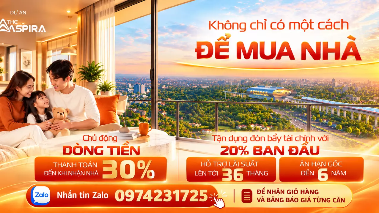 MUA CĂN HỘ THE ASPIRA - CHỌN CÁCH ĐI PHÙ HỢP VỚI DÒNG TIỀN-anh-1